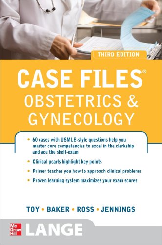 Case Files Obstetrics and Gynecology, Third Edition (LANGE Case Files)
