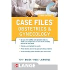 Case Files Obstetrics and Gynecology, Third Edition (LANGE Case Files) by Eugene Toy, Benton Baker III, Patti Ross, and John Jennings