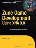 Zune Game Development using XNA 3.0 (Expert's Voice in XNA)