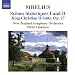 Sibelius: Sc�nes historiques 1 & 2; King Christian II Suite, Op. 27
