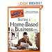 The Complete Idiot's Guide to Starting a Home-Based Business, 3E