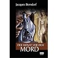 Der Monat vor dem Mord