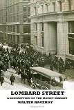Lombard Street-A Description of the Money Market