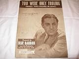 YOU WERE ONLY FOOLING BLUE BARRON 1948 SHEET MUSIC SHEET MUSIC 348