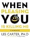 When Pleasing You Is Killing Me