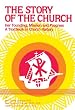 Story of the Church: Her Founding, Mission and Progress - A Textbook in Church History