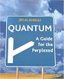 Quantum: A Guide for the Perplexed