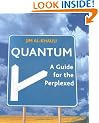 Quantum: A Guide For The Perplexed