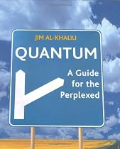 Quantum: A Guide For The Perplexed