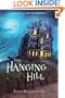 The Hanging Hill: A Haunted Mystery