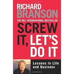 Screw It, Let's Do It Expanded: Lessons in Life and Business