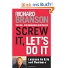 Screw It, Let's Do It: Lessons in Life and Business