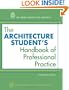 The Architecture Student's Handbook of Professional Practice