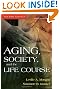 Aging, Society, and the Life Course