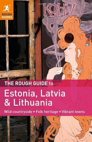 The Rough Guide to Estonia, Latvia & Lithuania (Rough Guide Estonia, Latvia & Lithuania)
