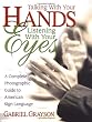 Talking With Your Hands, Listening With Your Eyes: A Complete Photographic Guide to American Sign Language