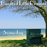 Hundred Little Reasons Someday