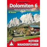 Bergwanderungen in den Dolomiten, Bd.6, Rund um Cortina d' Ampezzo: 55 ausgew�hlte Wanderungen und Spazierg�nge in den Ampezzaner Dolomiten mit Croda ... Rite. Die sch�nsten Tal- und H�henwanderungenvon "Franz Hauleitner"