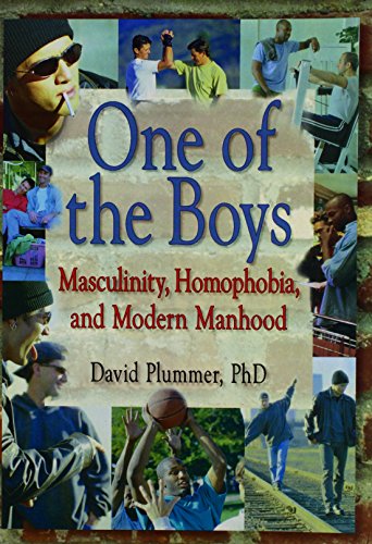 one of the boys masculinity homophobia and modern manhood haworth gay  lesbian studies