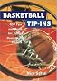 Basketball Tip-Ins: 100 Tips and Drills for Young Basketball Players