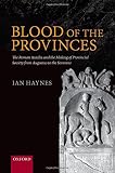 Blood of the provinces : the Roman auxilia and the making of provincial society from Augustus to the Severans
