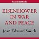 Eisenhower in War and Peace