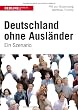 Deutschland ohne Ausl�nder: Ein Szenario
