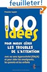 100 id�es pour mieux g�rer les troubl...