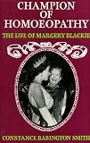 Champion of homeopathy : the life of Margery Blackie
