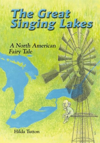 the great singing lakes a north american fairy tale