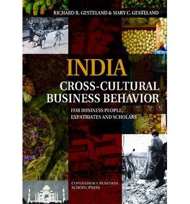 [(India Cross-Cultural Business Behavior: For Business People, Expatriates & Scholars )] [Author: Richard R. Gesteland] [Mar-2010]