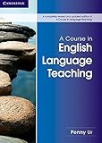 A Course in English Language Teaching