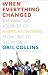 When Everything Changed: The Amazing Journey of American Women from 1960 to Present
