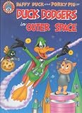  : Daffy Duck and Porky Pig in Duck Dodgers in Outer Space (Looney Tunes Big Screen Storybooks)