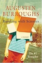 Running with Scissors: A Memoir