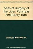 Atlas of surgery of the liver, pancreas and biliary tract