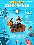 Rock and Pop Banjo: 12 Great Songs from Classic to Modern Rock (Just for Fun (Alfred))