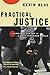 Practical Justice: Living Off-Center in a Self-Centered World