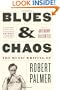 Blues & Chaos: The Music Writing of Robert Palmer