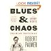 Blues & Chaos: The Music Writing of Robert Palmer