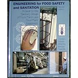 engineering for food safety and sanitation a guide to the sanitary design of food plants and food plant equipment