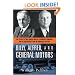 Billy, Alfred, and General Motors: The Story of Two Unique Men, a Legendary Company, and a Remarkable Time in American History