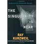 The Singularity Is Near: When Humans Transcend Biology