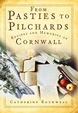 From pasties to pilchards : recipes and memories of Cornwall