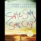 Some Sing, Some Cry: Excerpt | [Ntozake Shange, Ifa Bayeza]