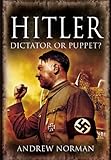 Hitler : dictator or puppet?