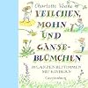 Veilchen, Mohn und G�nsebl�mchen: Pflanzen bestimmen mit Kindern