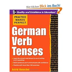 Practice Makes Perfect: German Verb Tenses (Practice Makes Perfect (McGraw-Hill))