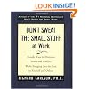 Don't Sweat the Small Stuff at Work
