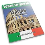 Learn To Speak Italian: A Beginners Guide To Speaking Italian